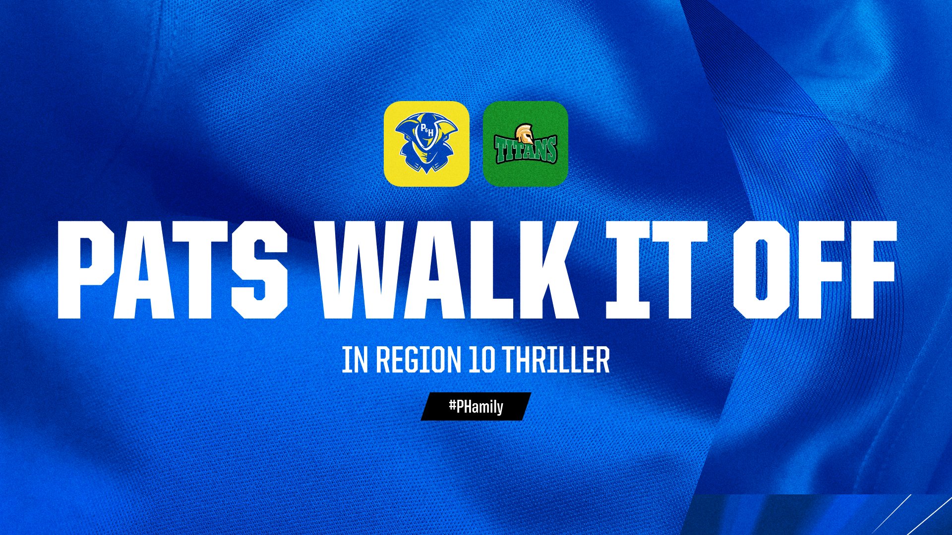 Graphic with a blue textured background displaying the headline “Pats Walk It Off in Region 10 Thriller.” The Patrick & Henry Patriots logo and the Guilford Technical Community College Titans logo appear above the text. A hashtag “#PHamily” is shown below the headline.