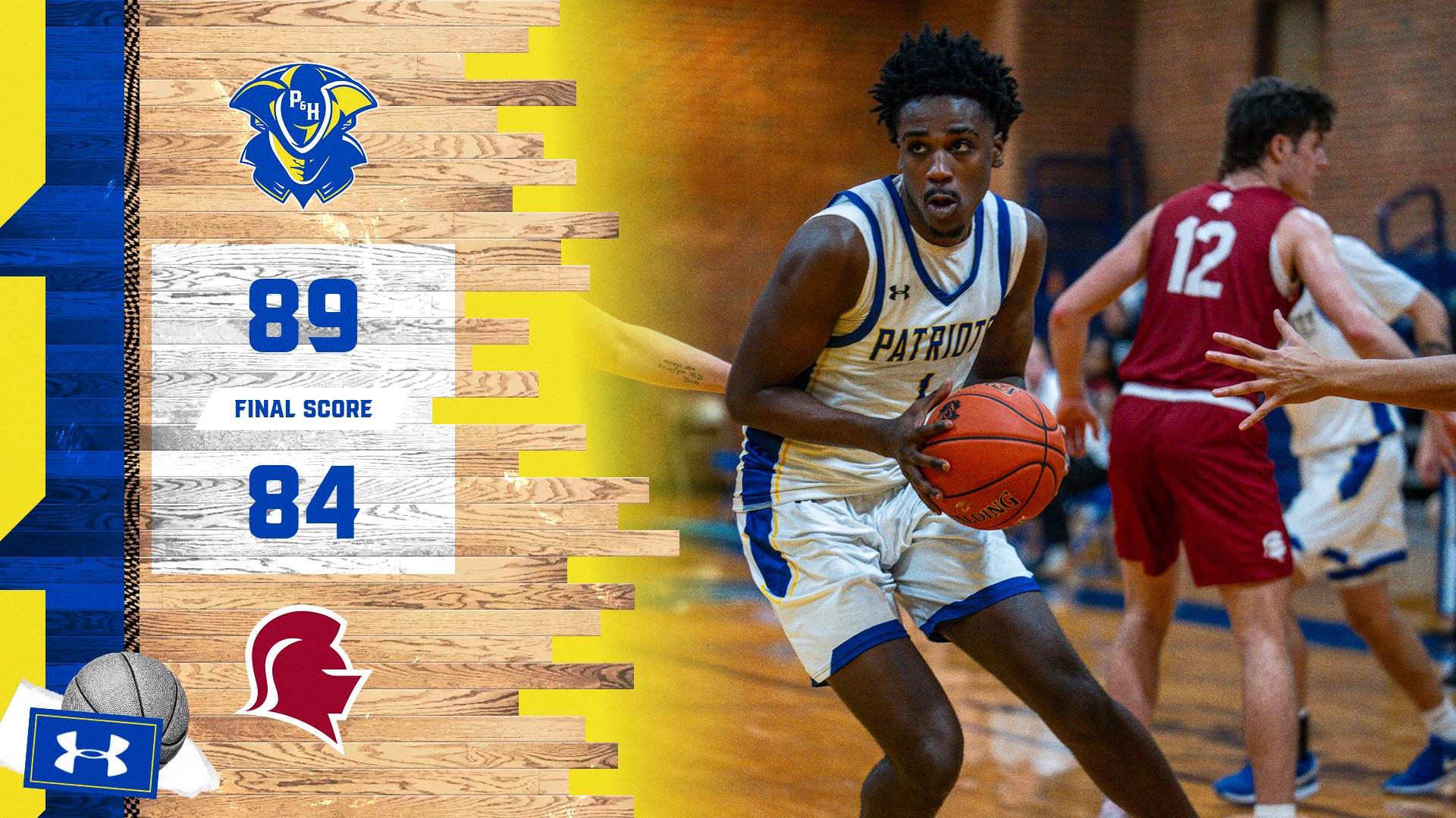 A basketball graphic showing Patrick & Henry Community College’s mascot and the final score on a wood-floor background. The scoreboard reads “P&H 89 – Final Score – SVU 84.” On the right side, a P&H player in a white and blue uniform drives to the basket while holding the ball, with a defender in a red uniform trailing behind. An Under Armour logo and a gray basketball appear in the bottom left corner.