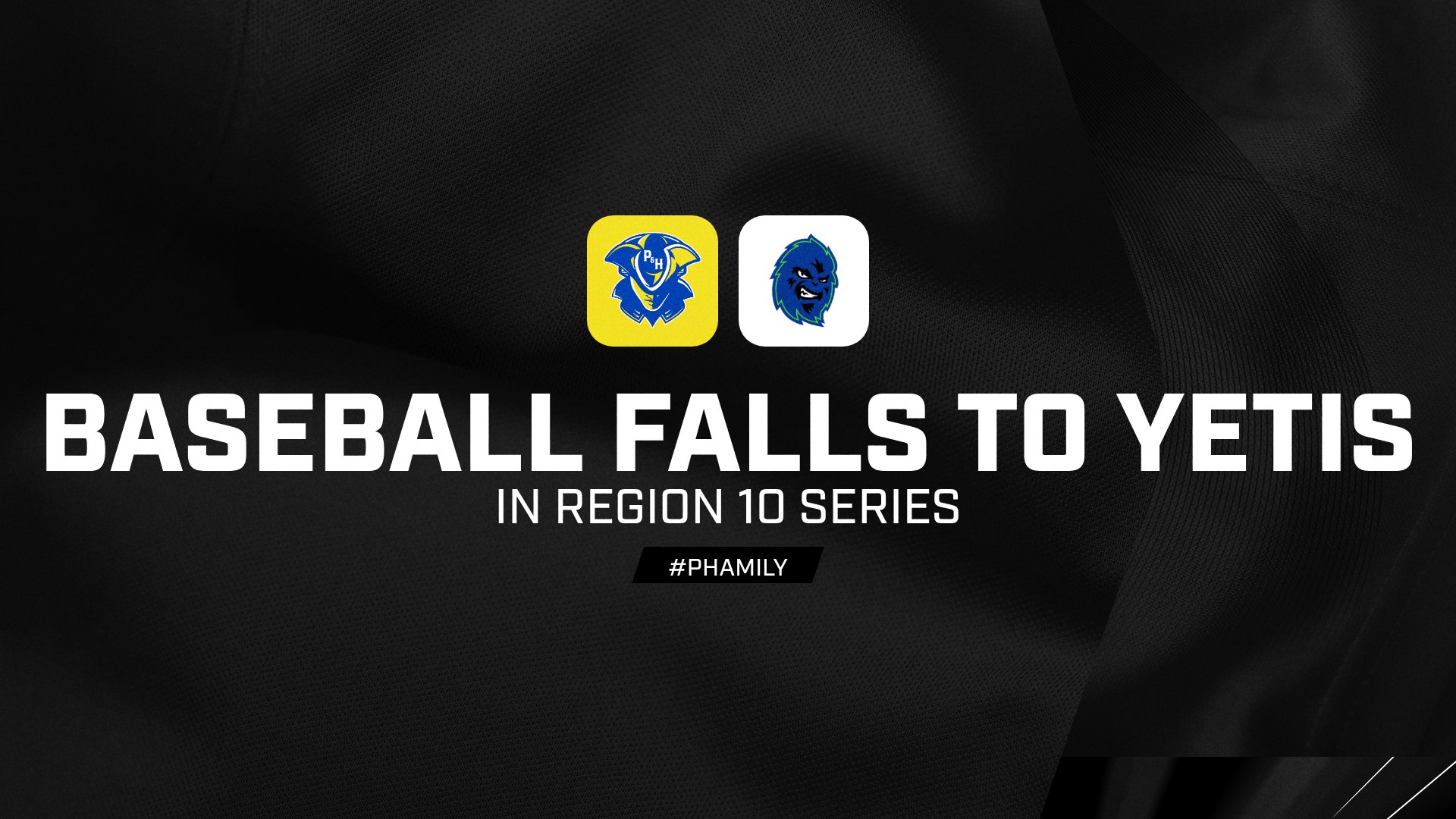 Graphic with a black textured background displaying the text “Baseball Falls to Yetis in Region 10 Series.” The Patrick & Henry Patriots logo and the Cleveland Community College Yetis logo appear centered above the text. A hashtag “#PHamily” is shown below the headline.